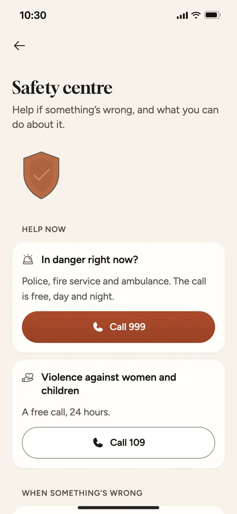 The Safety centre: “In danger right now?” with Call 999, and the 109 helpline for violence against women and children.